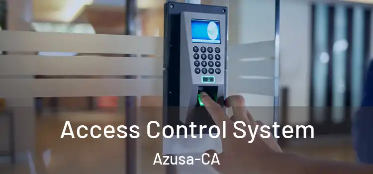  Access Control System Azusa-CA