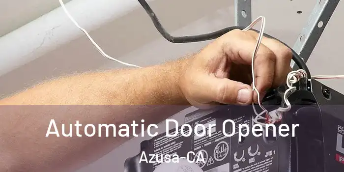  Automatic Door Opener Azusa-CA