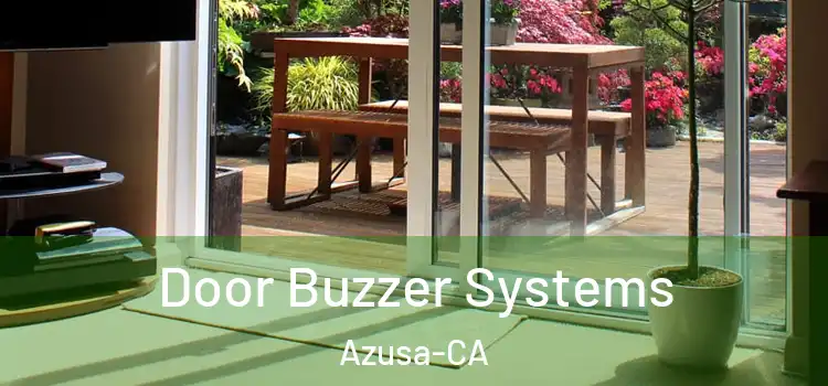  Door Buzzer Systems Azusa-CA