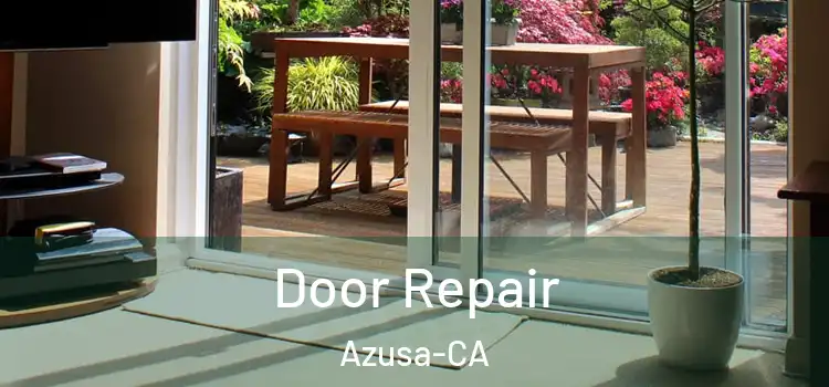  Door Repair Azusa-CA