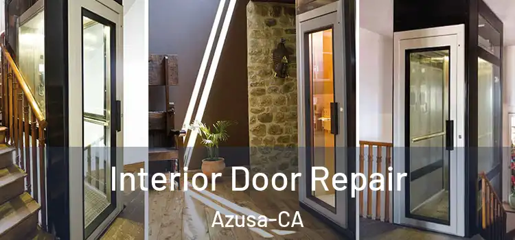  Interior Door Repair Azusa-CA